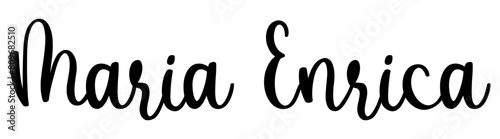 Maria Enrica - black color - name written - ideal for websites, presentations, greetings, banners, cards, t-shirt, sweatshirt, prints, cricut, silhouette, sublimation, tag
