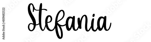 Stefania - black color - name written - ideal for websites, presentations, greetings, banners, cards, t-shirt, sweatshirt, prints, cricut, silhouette, sublimation, tag