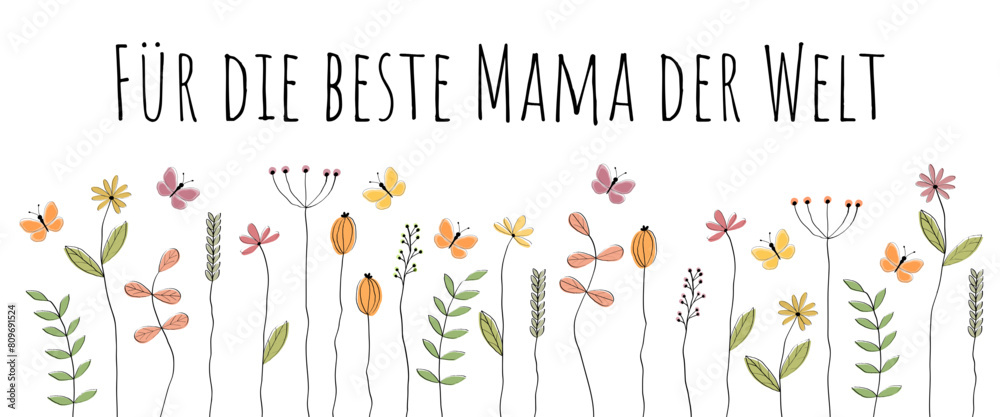 Für die beste Mama der Welt - Schriftzug in deutscher Sprache. Banner mit Schmetterlingen und Blumen.