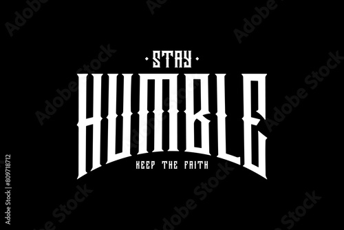 Modern streetwear typography  saty huble quotes graphic design ideas templates photo