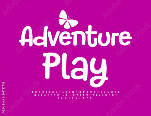 Vector funny emblem Adventure Play. Playful Kids Font. Modern Handwritten Alphabet Letters and Numbers set.
