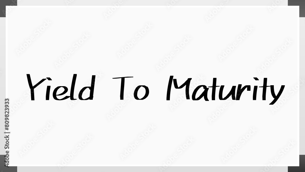 Yield To Maturity のホワイトボード風イラスト Yield To Maturity のホワイトボード風イラスト