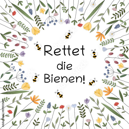 Rettet die Bienen - Schriftzug in deutscher Sprache. Quadratisches Poster mit Bienen und bunten Blumen.