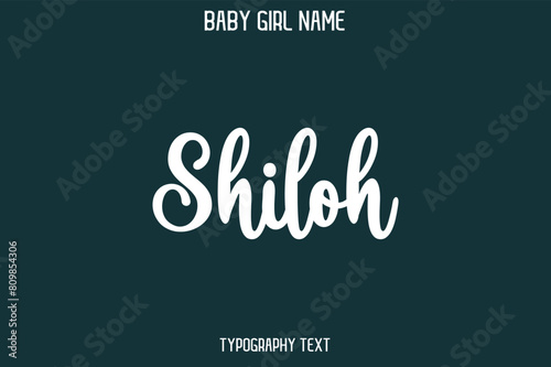 Shiloh Female Name - in Stylish Lettering Cursive Typography Text