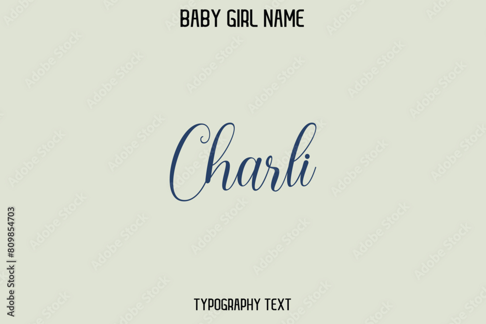 Charli Female Name - in Stylish Lettering Cursive Typography Text