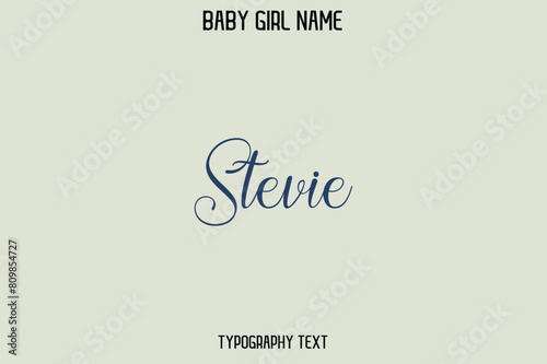 Stevie Female Name - in Stylish Lettering Cursive Typography Text photo