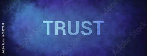 Trust isolated on fabric blue banner background abstract