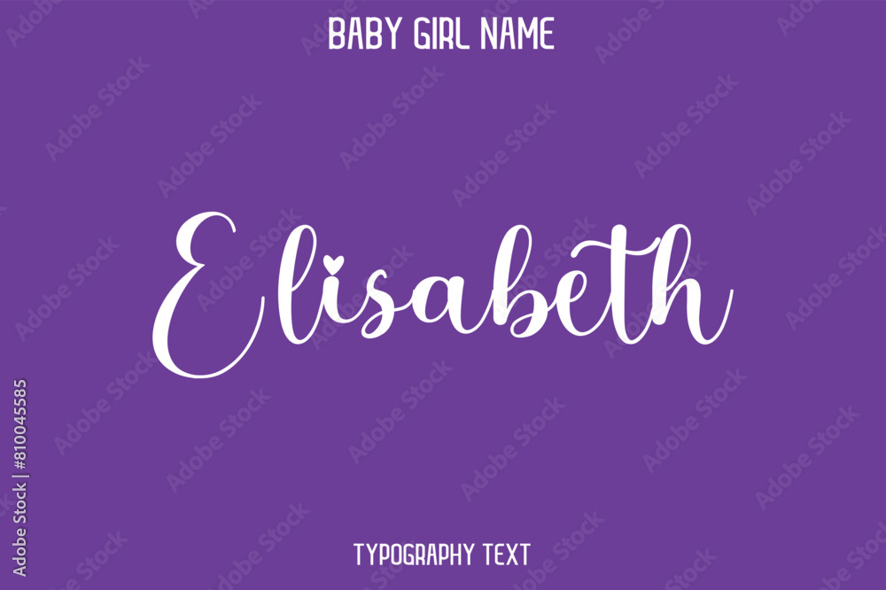 Elisabeth Baby Girl Name - Handwritten Cursive Lettering Modern Text Typography