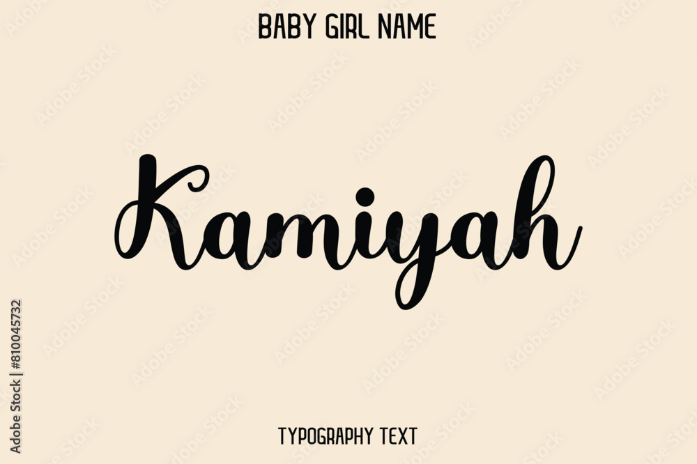 Kamiyah Baby Girl Name - Handwritten Cursive Lettering Modern Text Typography Kamiyah Baby Girl Name - Handwritten Cursive Lettering Modern Text Typography