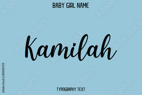 Kamilah Baby Girl Name - Handwritten Cursive Lettering Modern Text Typography