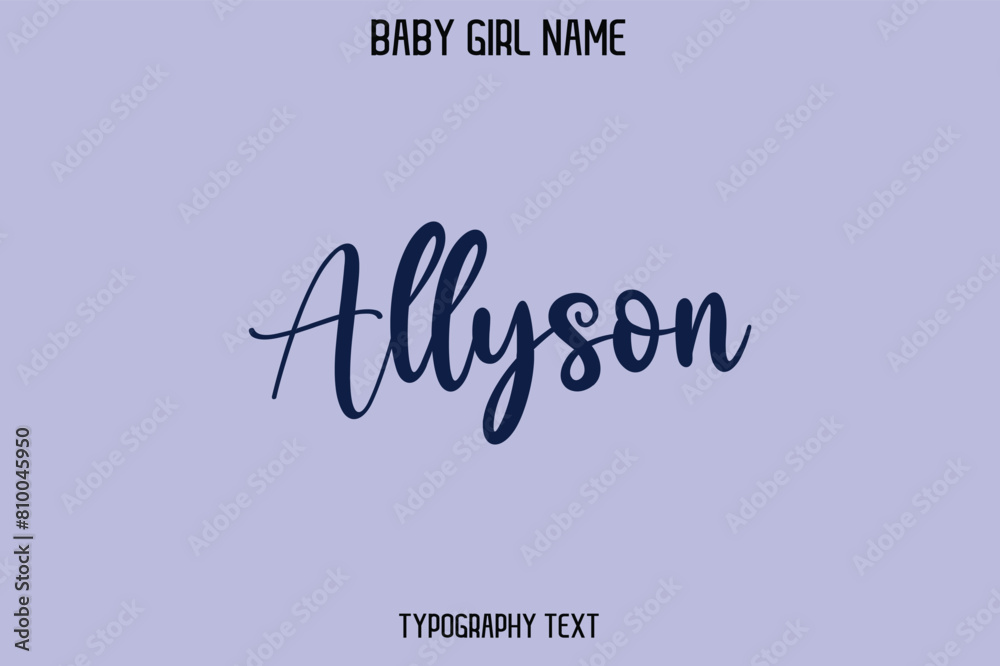 Allyson Woman's Name Cursive Hand Drawn Lettering Vector Typography Text Allyson Woman's Name Cursive Hand Drawn Lettering Vector Typography Text