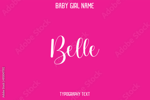 Belle Baby Girl Name - Handwritten Cursive Lettering Modern Text Typography