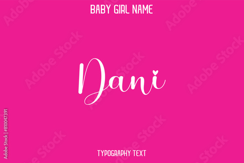 Dani Baby Girl Name - Handwritten Cursive Lettering Modern Text Typography