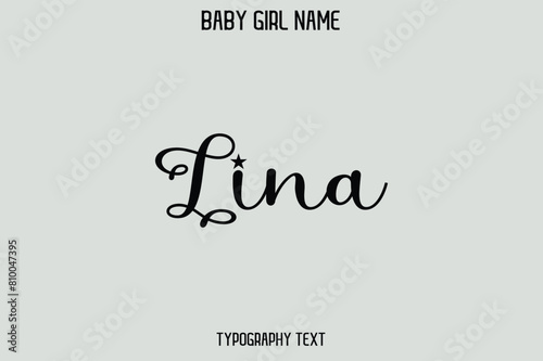 Lina. Baby Girl Name - Handwritten Cursive Lettering Modern Text Typography