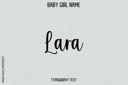 Lara Baby Girl Name - Handwritten Cursive Lettering Modern Text Typography