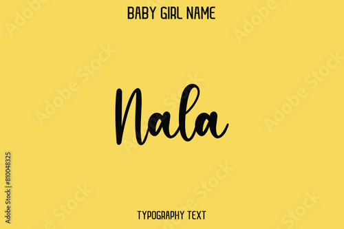 Nala Female Name - Cursive Hand Drawn Lettering Vector Typography Text on Yellow Background