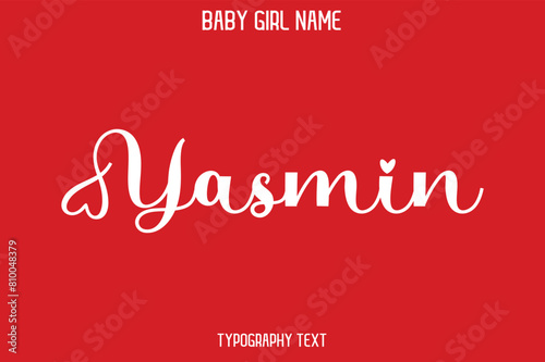 Yasmin Baby Girl Name - Handwritten Cursive Lettering Modern Text Typography photo