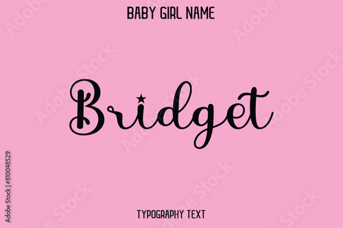 Vászonkép Bridget Baby Girl Name - Handwritten Cursive Lettering Modern Text Typography