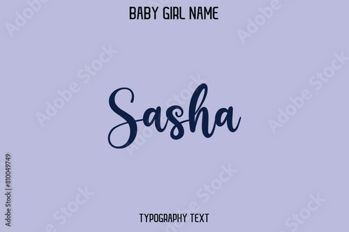 Sasha Woman's Name Cursive Hand Drawn Lettering Vector Typography Text photo