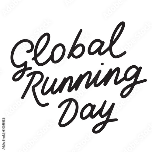 Global Running Day lettering text banner black color. Hand drawn vector art.
