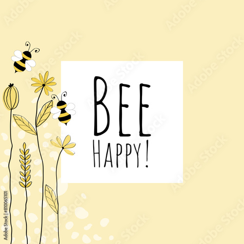 Bee happy - Schriftzug in englischer Sprache - Sei glücklich. Quadratisches Poster mit Bienen und Blumen auf einem gelben Rahmen.