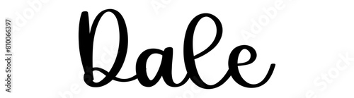 Dale - black color - name written - ideal for websites, presentations, greetings, banners, cards, t-shirt, sweatshirt, prints, cricut, silhouette, sublimation, tag