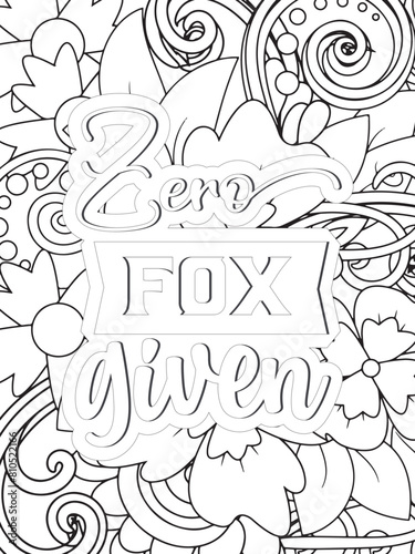 Sassy Quotes Quotes Flower Coloring Page Beautiful black and white illustration for adult coloring book