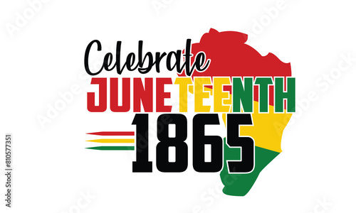 Celebrate Juneteenth 1865 T-Shirt Design
