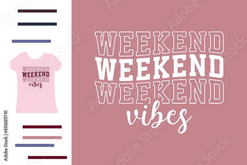 weekend vibes t shirt design 