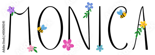 monica - black color with spring flowers and bees - name written - ideal for websites,, presentations, greetings, banners, cards, books, t-shirt, sweatshirt, prints, cricut, silhouette, sublimation
