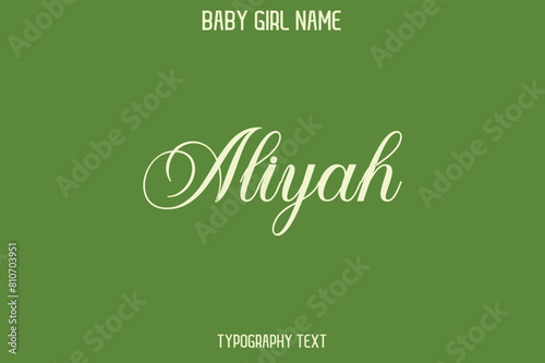 Aliyah Female Name - in Stylish Lettering Cursive Typography Text photo