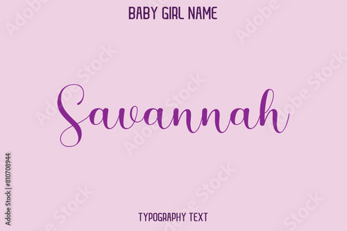 Savannah Female Name - in Stylish Lettering Cursive Typography Text