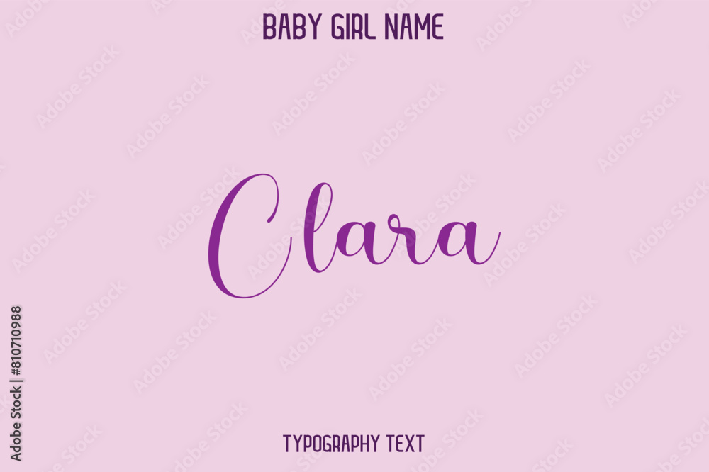 Clara Baby Girl Name - Handwritten Cursive Lettering Modern Typography Text Clara Baby Girl Name - Handwritten Cursive Lettering Modern Typography Text