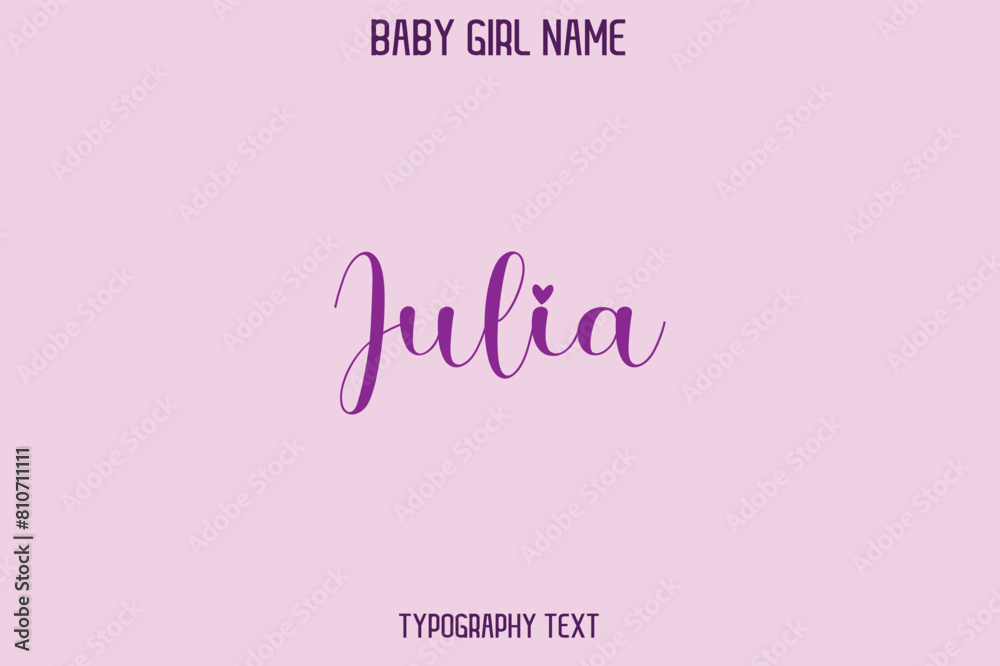 Julia Baby Girl Name - Handwritten Cursive Lettering Modern Typography Text
