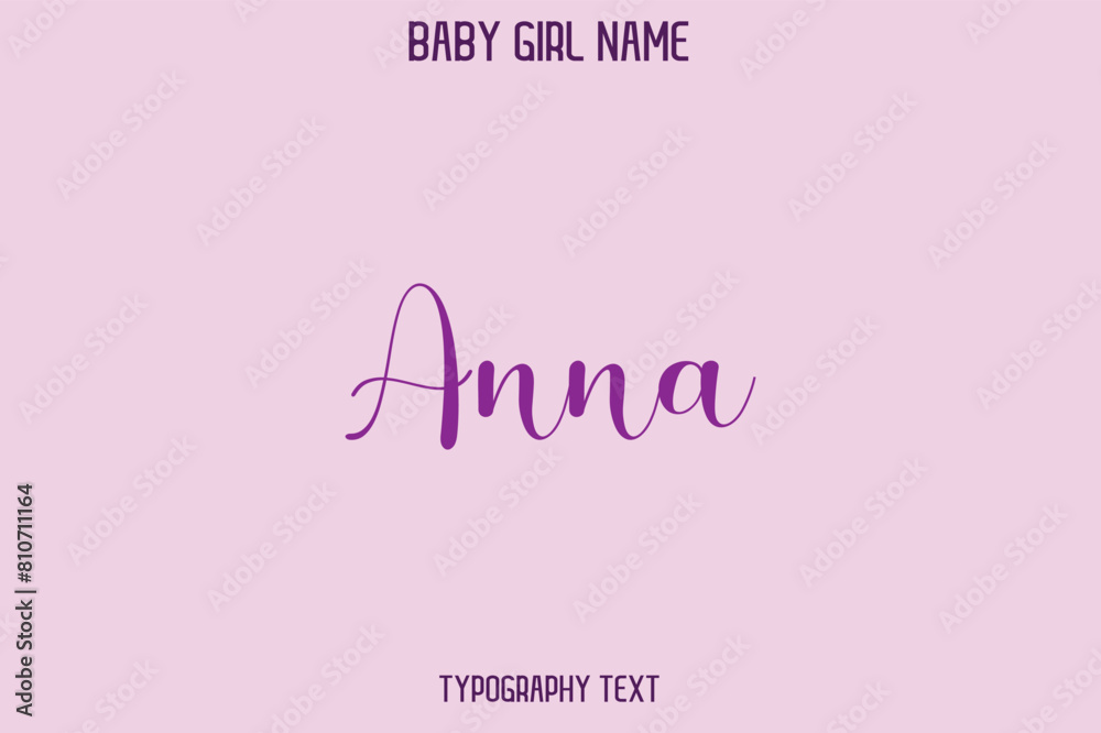 Anna Baby Girl Name - Handwritten Cursive Lettering Modern Typography Text