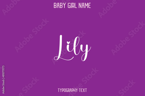 Lily Baby Girl Name - Handwritten Cursive Lettering Modern Typography Text