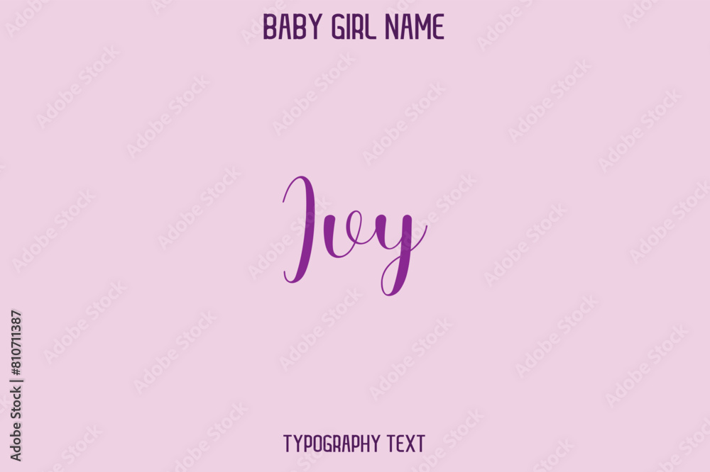 Ivy Baby Girl Name - Handwritten Cursive Lettering Modern Typography Text