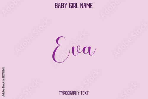 Eva Baby Girl Name - Handwritten Cursive Lettering Modern Typography Text
