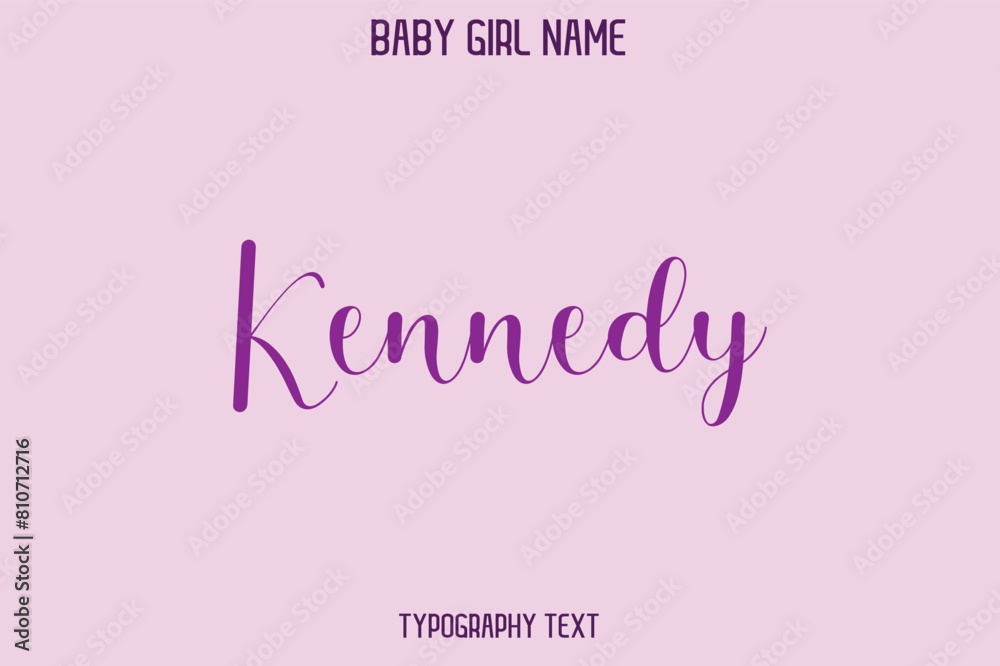 Kennedy Female Name - in Stylish Lettering Cursive Typography Text
