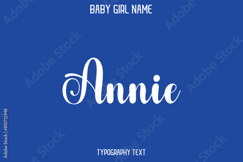 Annie Baby Girl Name - Handwritten Cursive Lettering Modern Text Typography photo