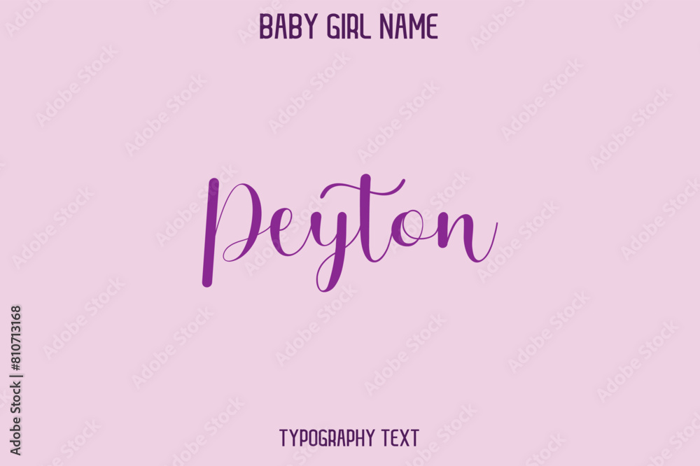 Peyton Woman's Name Cursive Hand Drawn Lettering Vector Typography Text