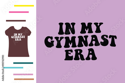  in my gymnast era t shirt design 