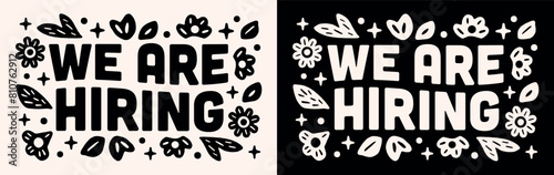 We are hiring work job recruiting announcement lettering poster banner header text for female owned business shop company. Retro vintage boho floral flowers groovy aesthetic illustration print vector.