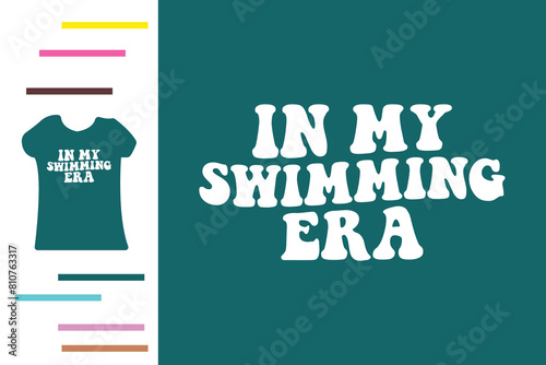  in my swimming era t shirt design