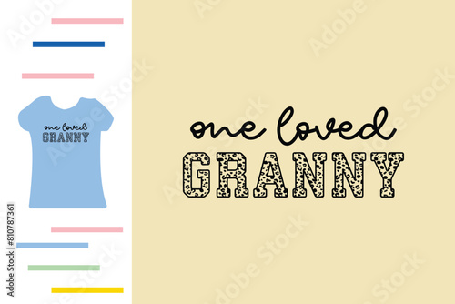 One loved granny t shirt design