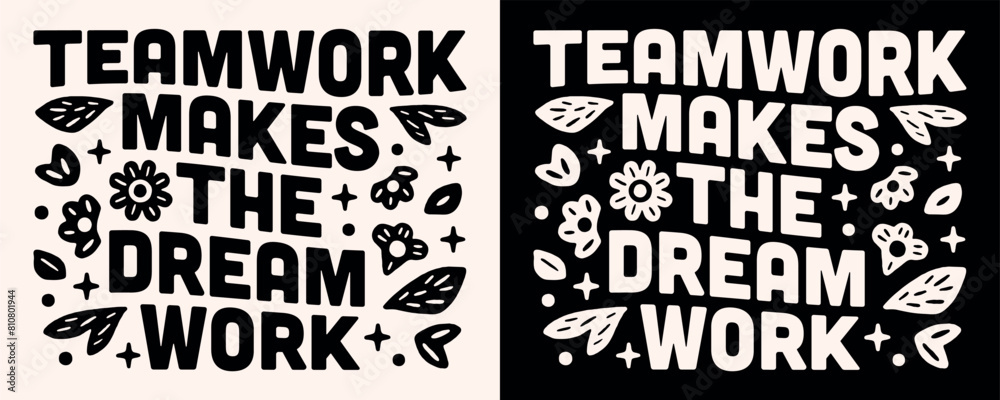 Teamwork makes the dream work corporate team lettering art poster motivational inspirational text for female owned business company. Retro vintage floral groovy aesthetic illustration print vector.