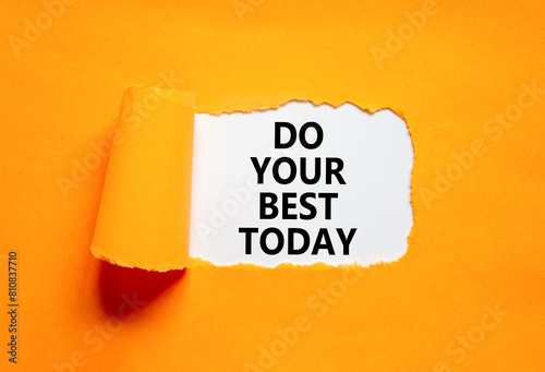 Do your best today symbol. Concept words Do your best today on beautiful white paper. Beautiful orange background. Business motivational do your best today concept. Copy space.