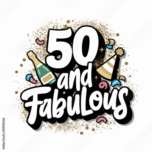 50 and Fabulous vector