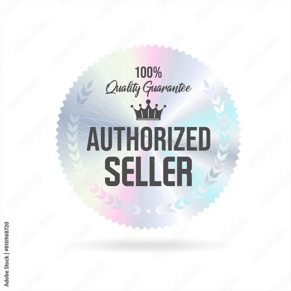 Authorized seller Hologram sticker or label with holographic texture Authorized seller Hologram sticker or label with holographic texture