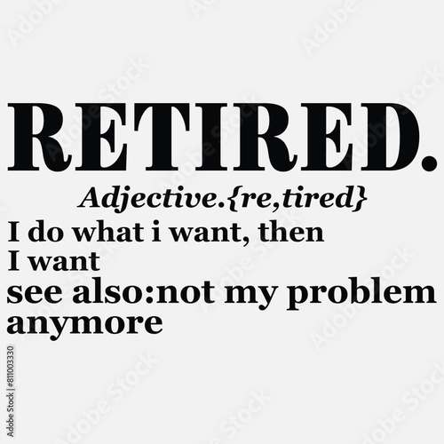 Funny Retired Definition T-shirt Design